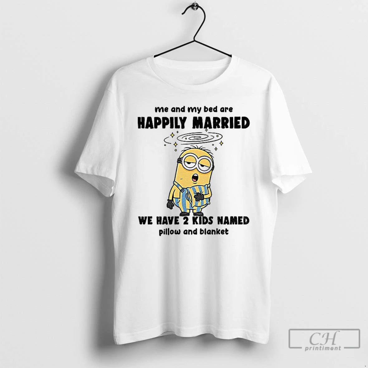 Classic Minion Sleep Me And My Bed Are Happily Married We Have 2 Kids Named T-Shirts, Hoodie, Sweatshirt | PopFlextees.com