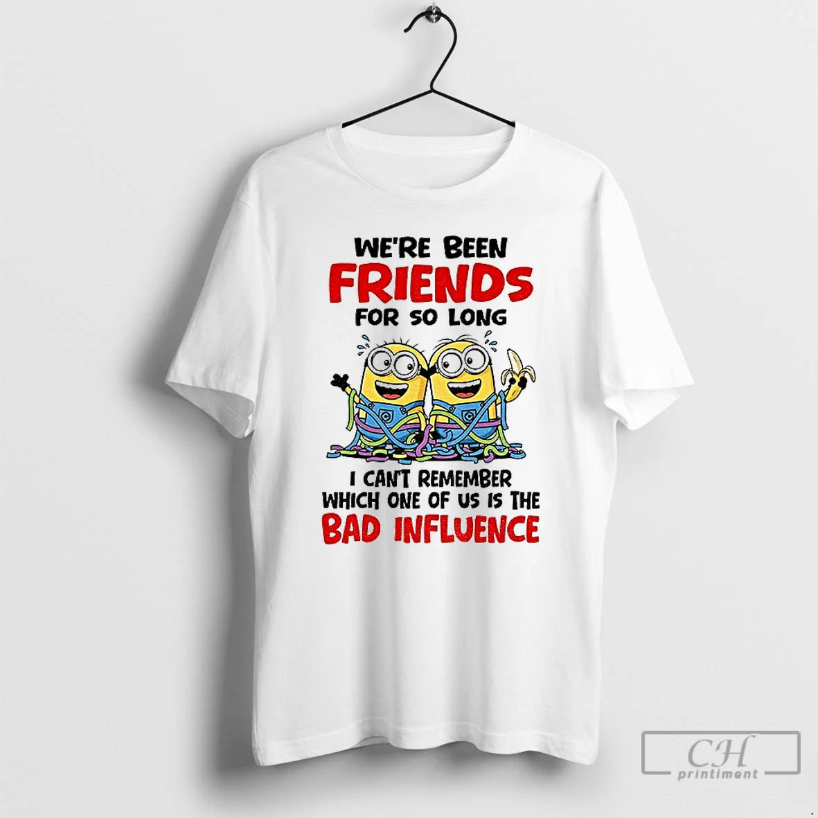 Classic Minion Weve Been Friends For So Long I Cant Remember Which One Of Us T-Shirts, Hoodie, Sweatshirt | PopFlextees.com