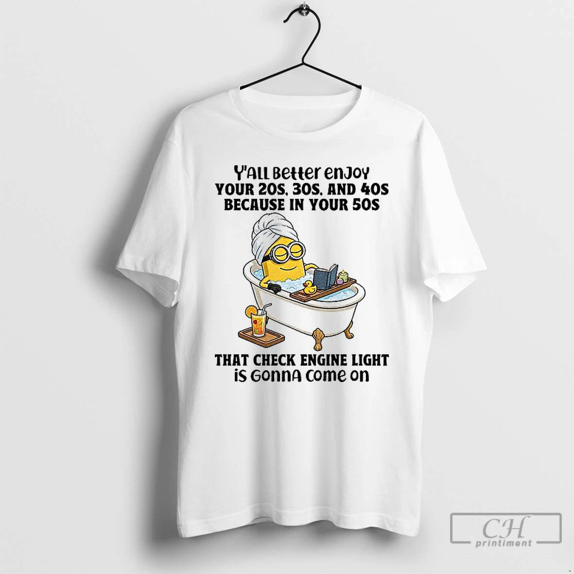 Classic Minion Yall Better Enjoy Your 20s 30s And 40s Because In Your 50s That T-Shirts, Hoodie, Sweatshirt | PopFlextees.com