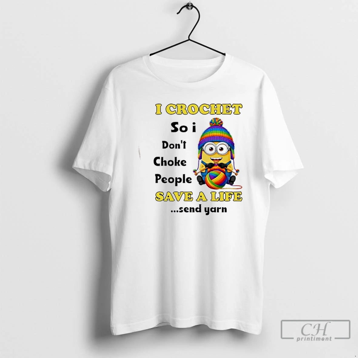 Classic Minions I Crochet So I Dont Choke People Save A Life Send Yarn T-Shirts, Hoodie, Sweatshirt | PopFlextees.com
