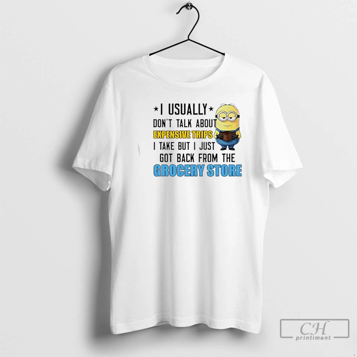 Classic Minions I Usually Dont Talk About Expensive Trips I Take But I Just Got T-Shirts, Hoodie, Sweatshirt