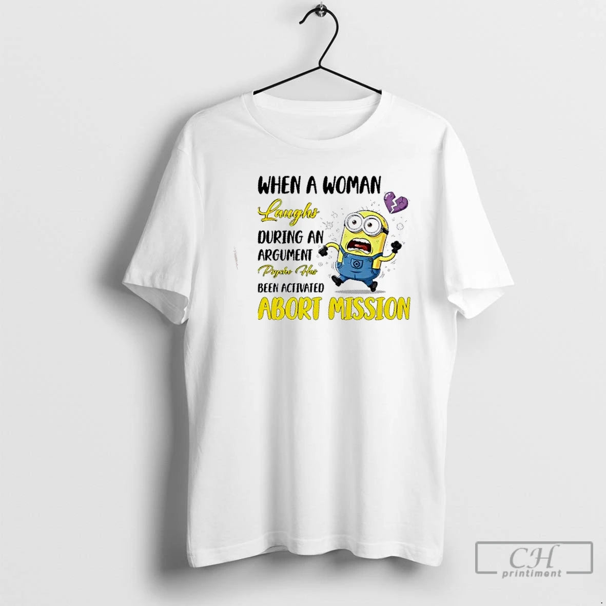 Classic Minions When A Woman Laughs During An Argument Psycho Has Been Activated Abort Mission T-Shirts, Hoodie, Sweatshirt