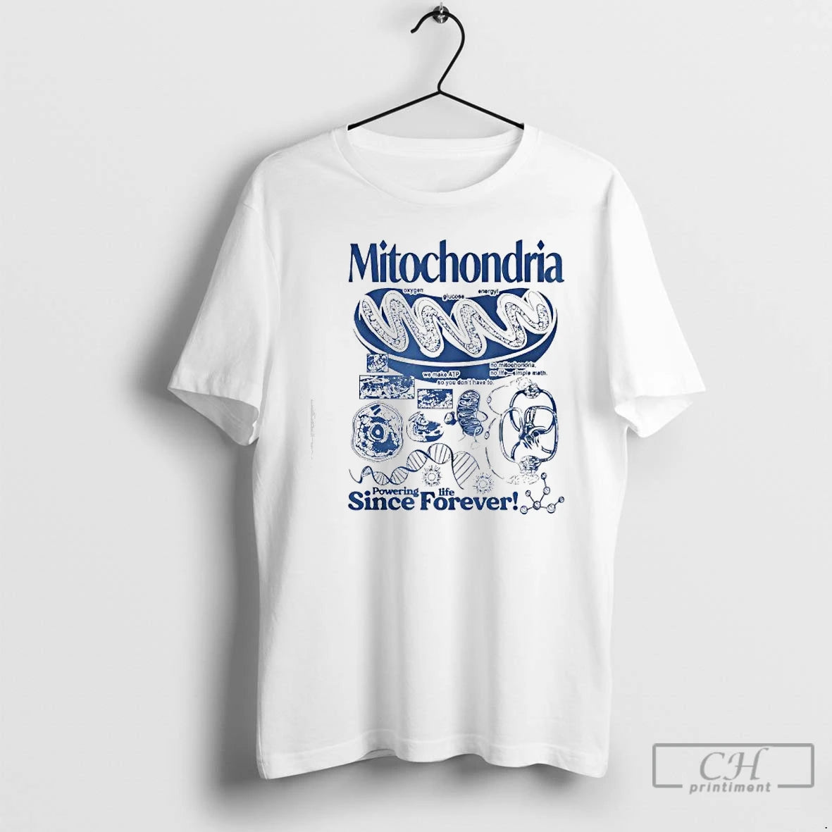 Classic Mitochondria Powering Life Science Forever T-Shirts, Hoodie, Sweatshirt | PopFlextees.com