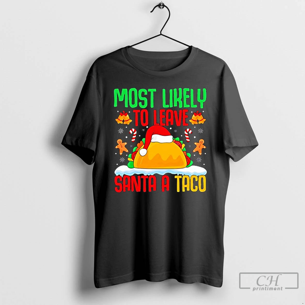 Classic Most Likely To Leave Santa A Taco Mexican Food Christmas T-Shirts, Hoodie, Sweatshirt | PopFlextees.com