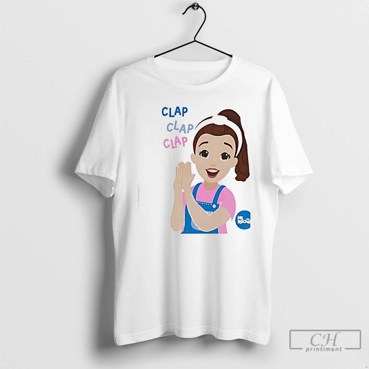 Classic Ms Rachel Beautiful Girl Clap Clap Clap Educational T-Shirts, Hoodie, Sweatshirt | PopFlextees.com