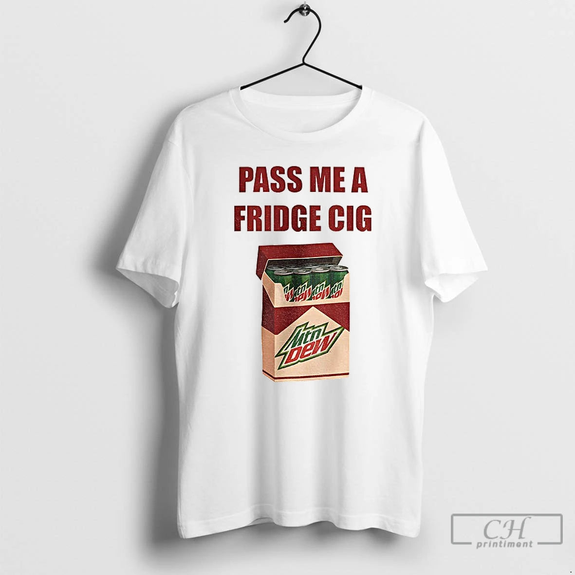 Classic Mtn Dew Addict Caffeine Lover Soda Lover Pass Me A Fridge Cig T Shirts Hoodie, Sweatshirt | PopFlextees.com