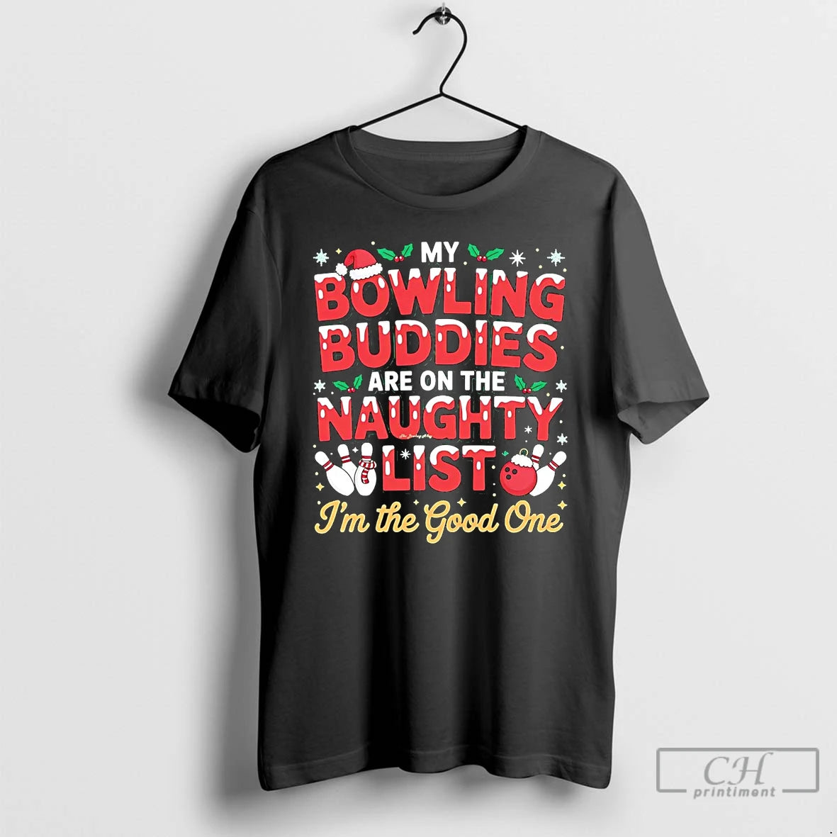 Classic My Bowling Buddies Are On The Naughty List Im The Good One Christmas T-Shirts, Hoodie, Sweatshirt | PopFlextees.com