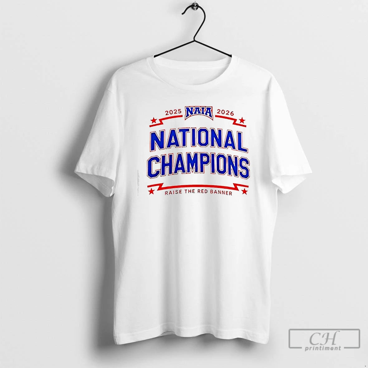 Classic Naia 2025 2026 National Champions Raise The Red Banner T-Shirts, Hoodie, Sweatshirt | PopFlextees.com