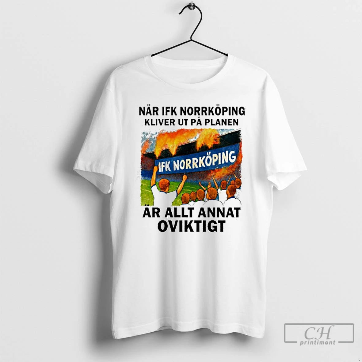Classic Nar Ifk Norrkoping Kliver Ut Pa Planen Ar Allt Annat Oviktigt T Shirts Sweater Hoodie, Sweatshirt | PopFlextees.com