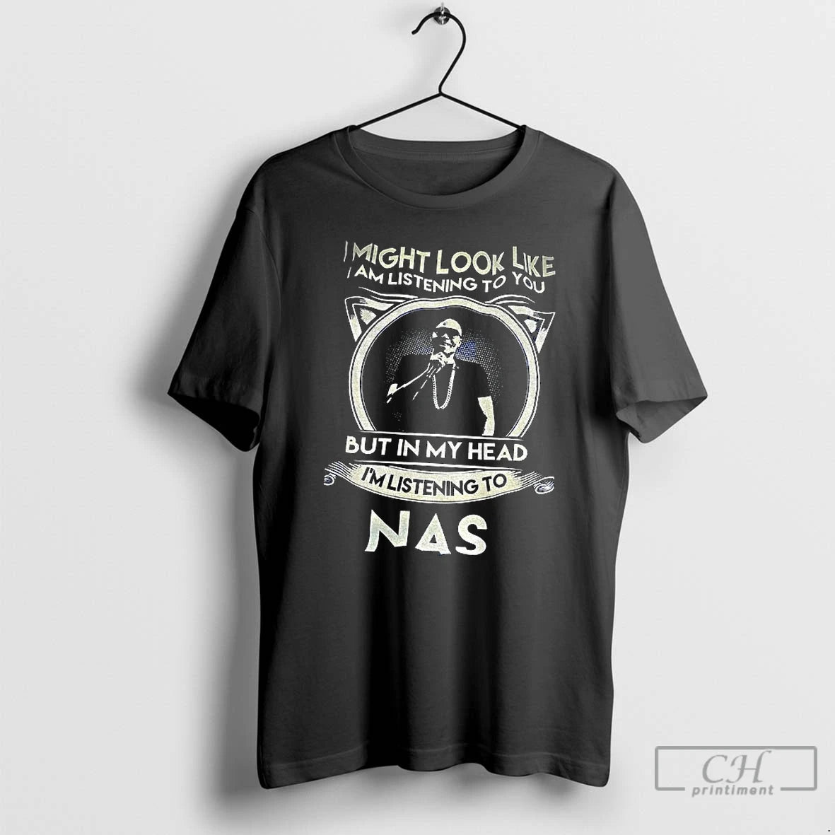 Classic Nas Singer I Might Look Like I Am Listening To You But In My T-Shirts, Hoodie, Sweatshirt | PopFlextees.com