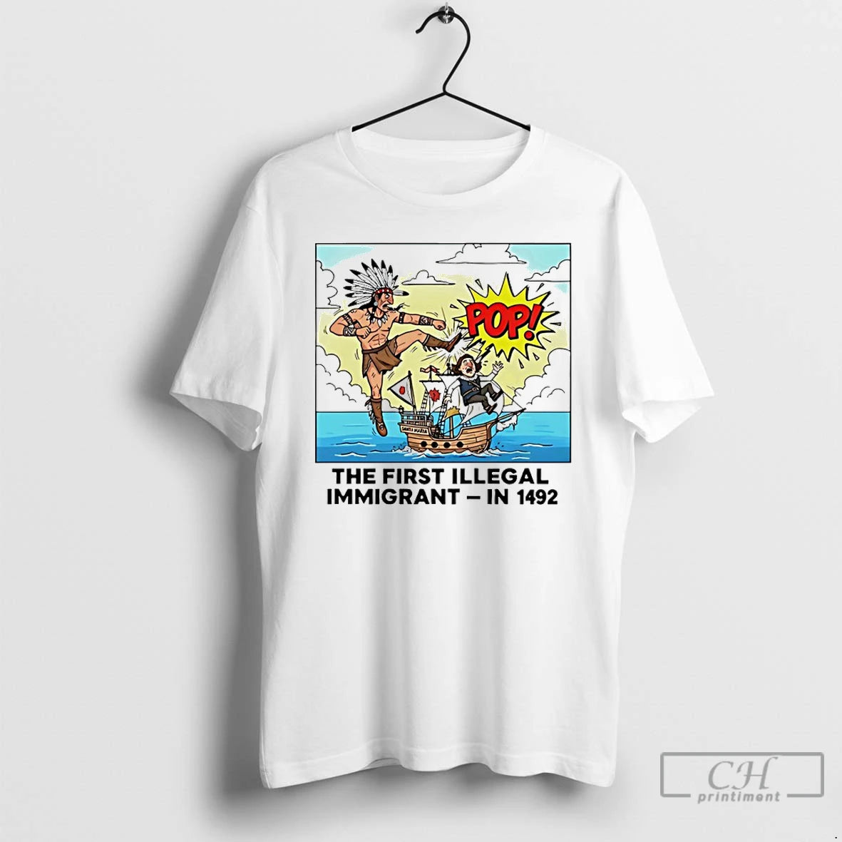 Classic Native American The First Illegal Immigrant In 1492 T-Shirts, Hoodie, Sweatshirt | PopFlextees.com