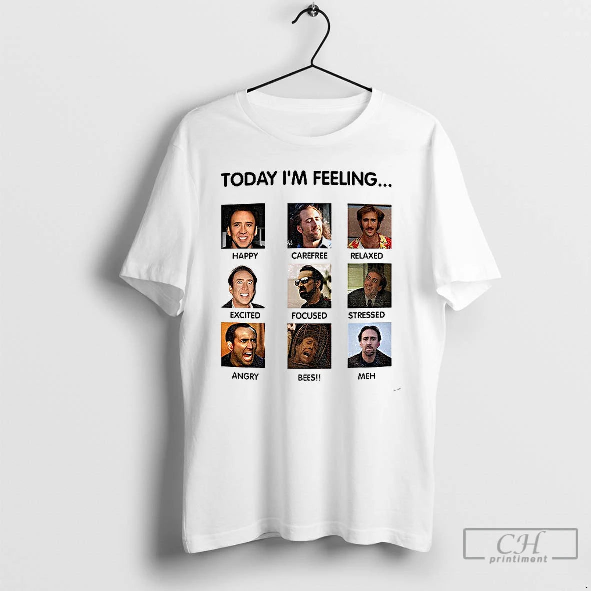 Classic Nicolas Cage Funny Meme Today Im Feeling T-Shirts, Hoodie, Sweatshirt | PopFlextees.com