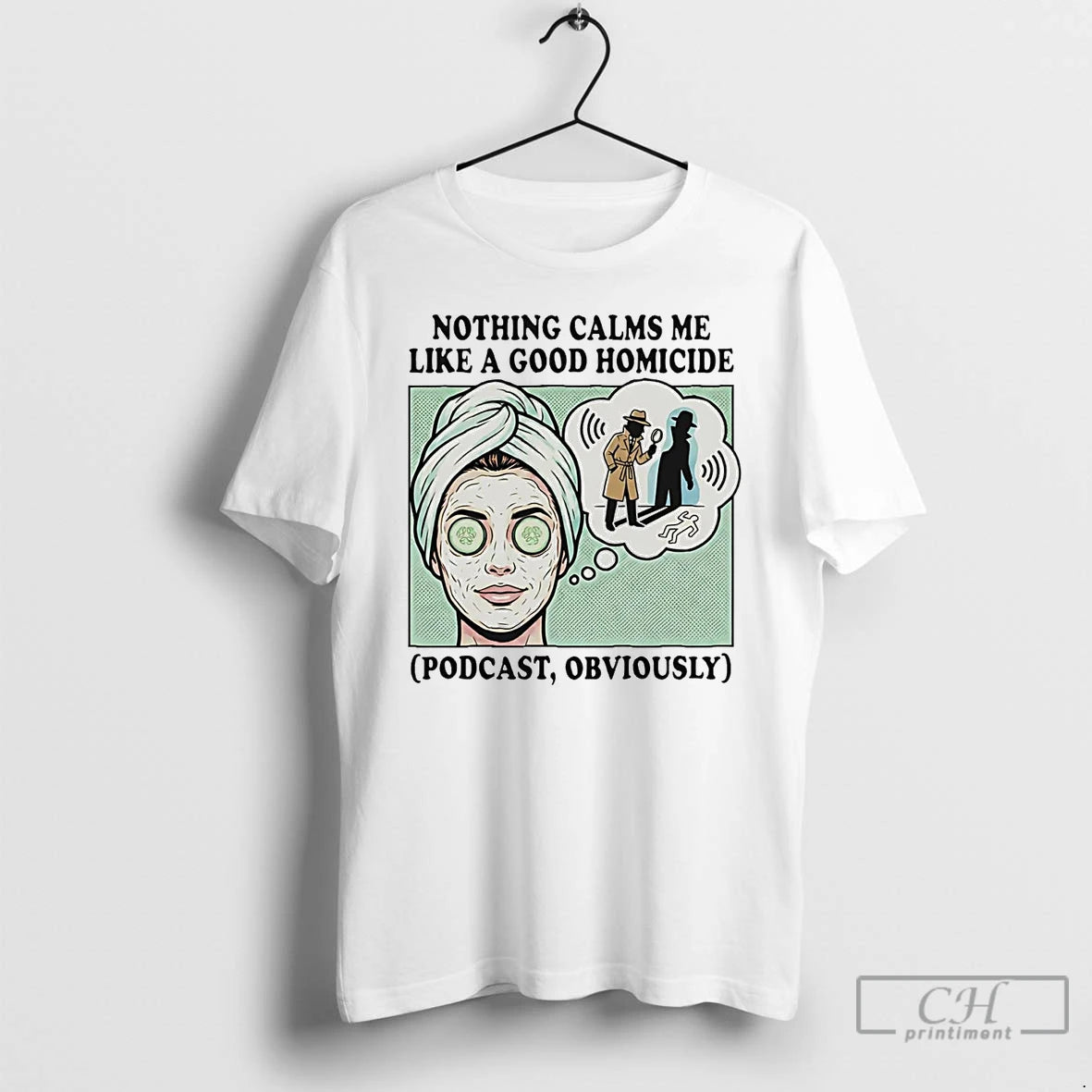 Classic Nothing Calms Me Like A Good Homicide Podcast Obviously T-Shirts, Hoodie, Sweatshirt | PopFlextees.com