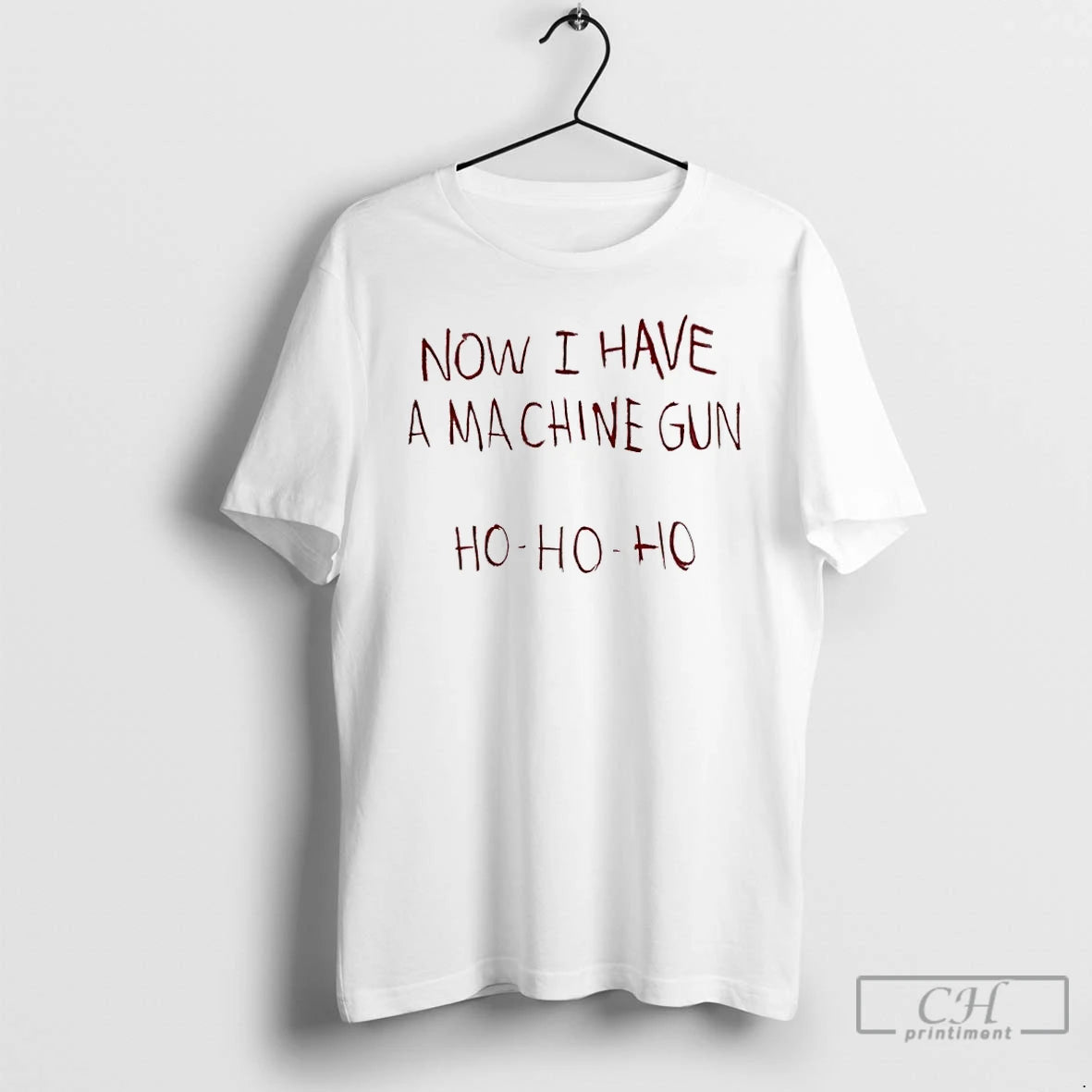 Classic Now I Have A Machine Gun Ho Ho Ho T-Shirts, Hoodie, Sweatshirt | PopFlextees.com