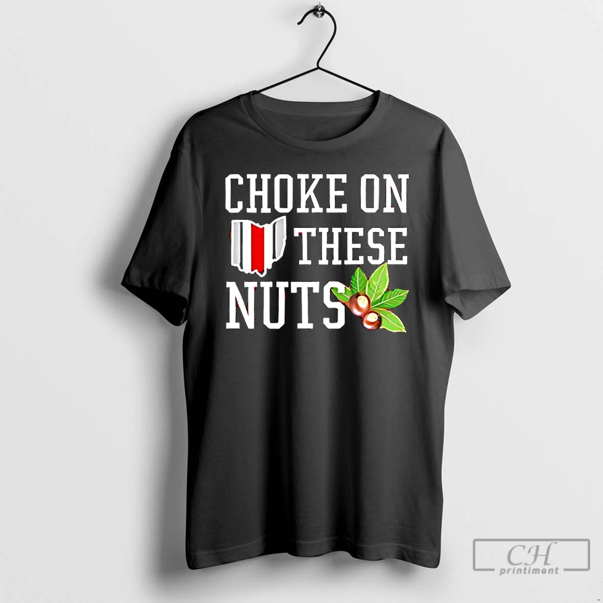 Classic Ohio Buckeyes Flag Choke On These Nuts T-Shirts, Hoodie, Sweatshirt | PopFlextees.com