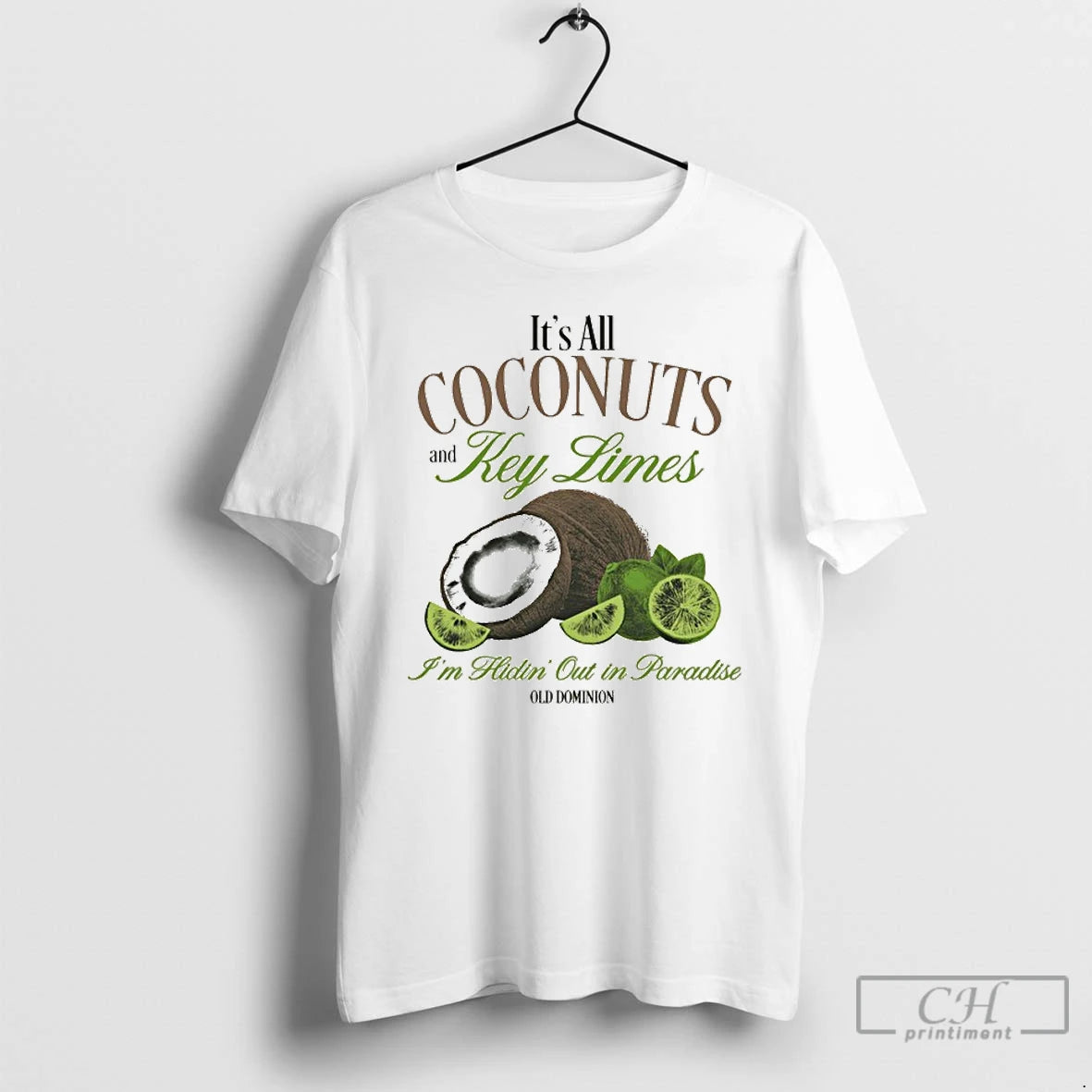 Classic Old Dominion Its All Coconuts And Key Limes Im Hidin Out In Paradise T-Shirts, Hoodie, Sweatshirt | PopFlextees.com