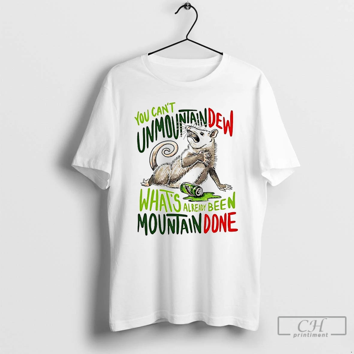 Classic Opossum You Cant Unmountain Dew Whats Already Been Mountain Done T-Shirts, Hoodie, Sweatshirt | PopFlextees.com