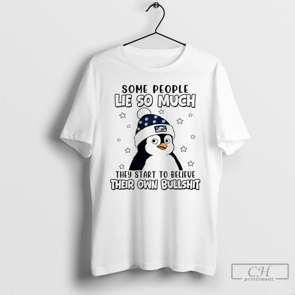Classic Penguin Some People Lie So Much They Start To Believe Their Own Bullshit T-Shirts, Hoodie, Sweatshirt