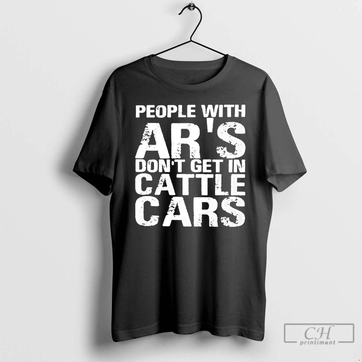 Classic People With Ars Dont Get In Cattle Cars T-Shirts, Hoodie, Sweatshirt | PopFlextees.com