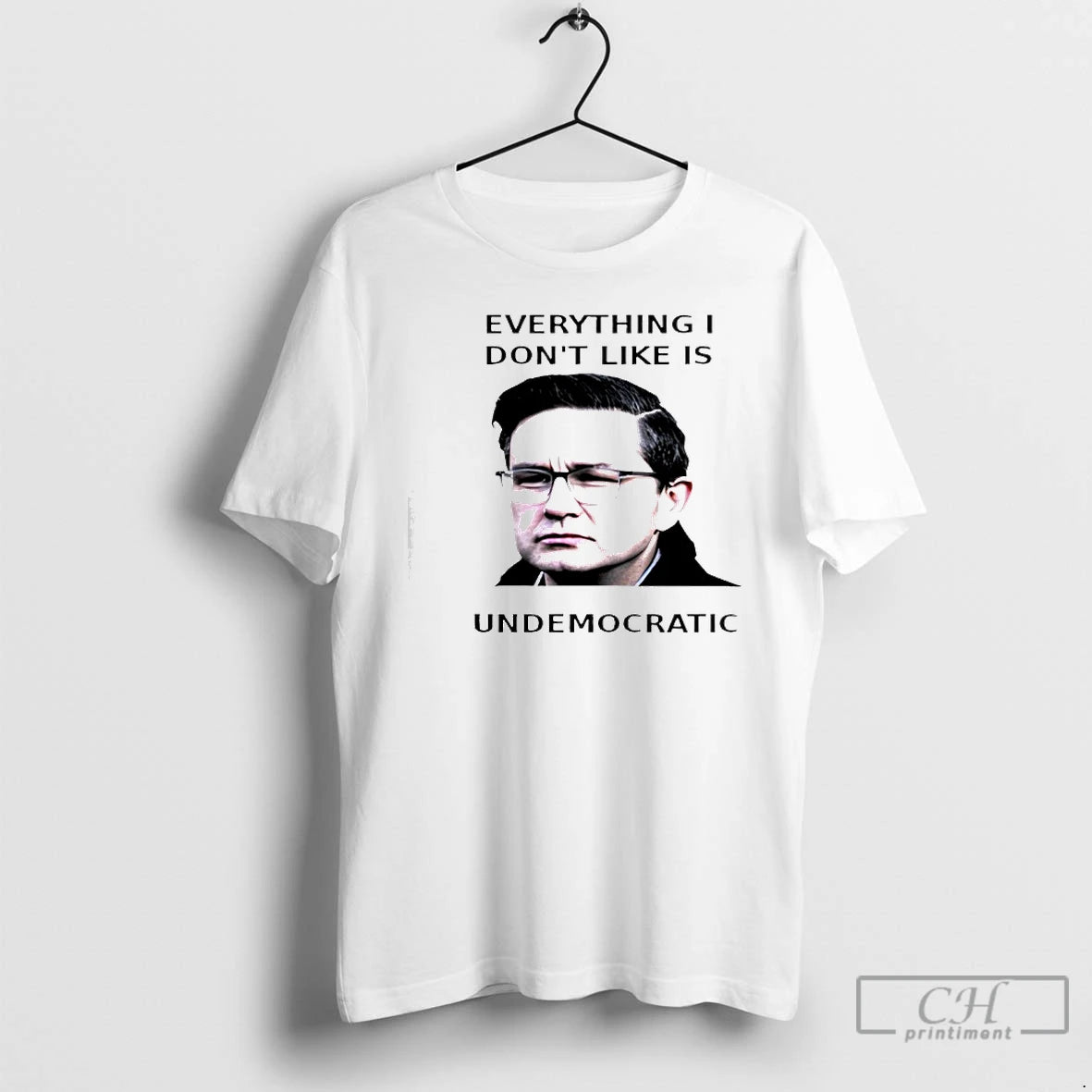 Classic Pierre Poilievre Undemocratic Everything I Dont Like Is Undemocratic T-Shirts, Hoodie, Sweatshirt | PopFlextees.com