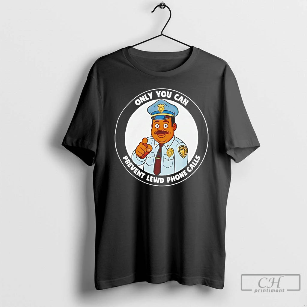 Classic Police Only You Can Prevent Lewd Phone Calls T-Shirts, Hoodie, Sweatshirt | PopFlextees.com