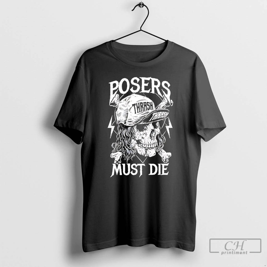 Classic Posers Must Die Skull T-Shirts, Hoodie, Sweatshirt | PopFlextees.com