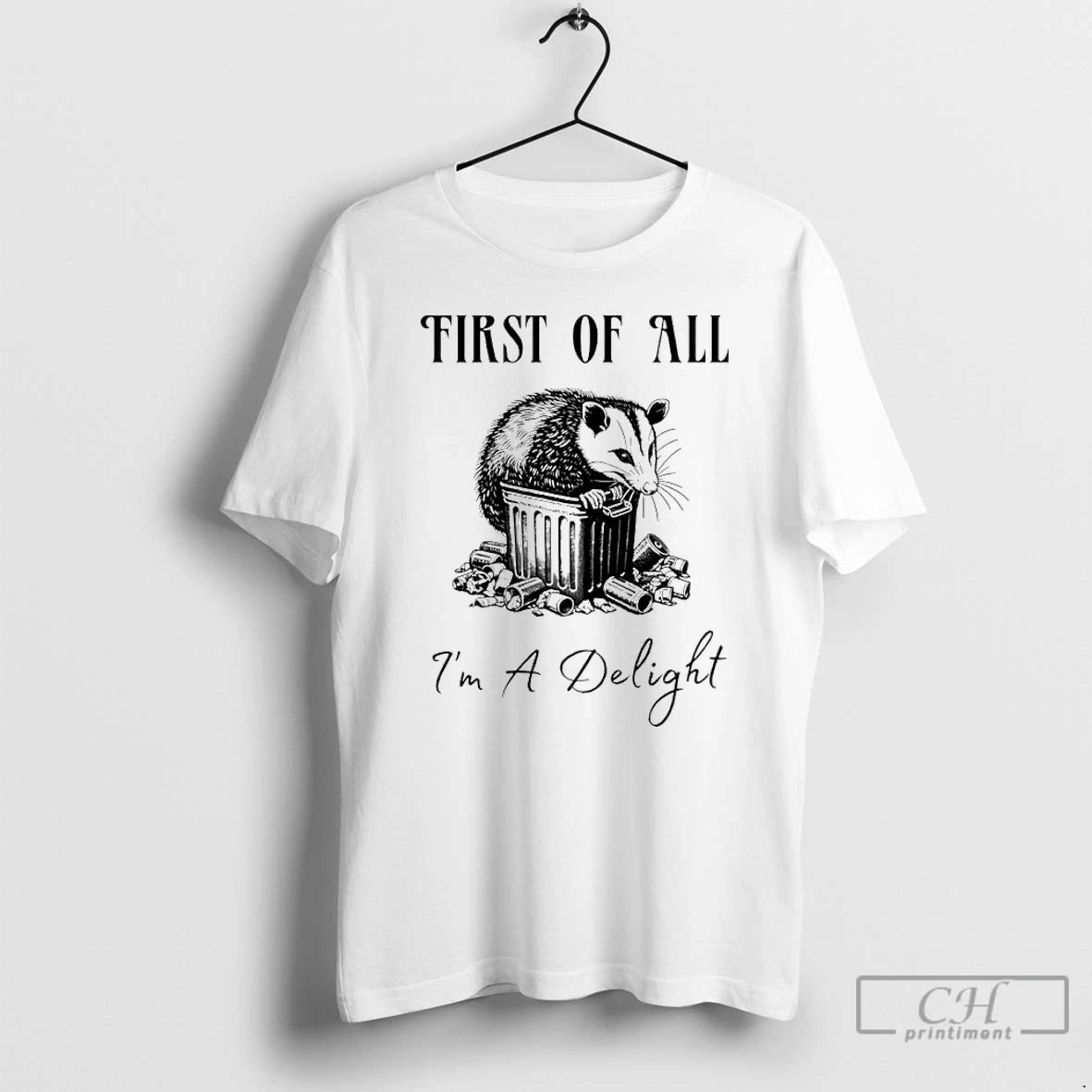 Classic Possum First Of All Im A Delight T-Shirts, Hoodie, Sweatshirt | PopFlextees.com