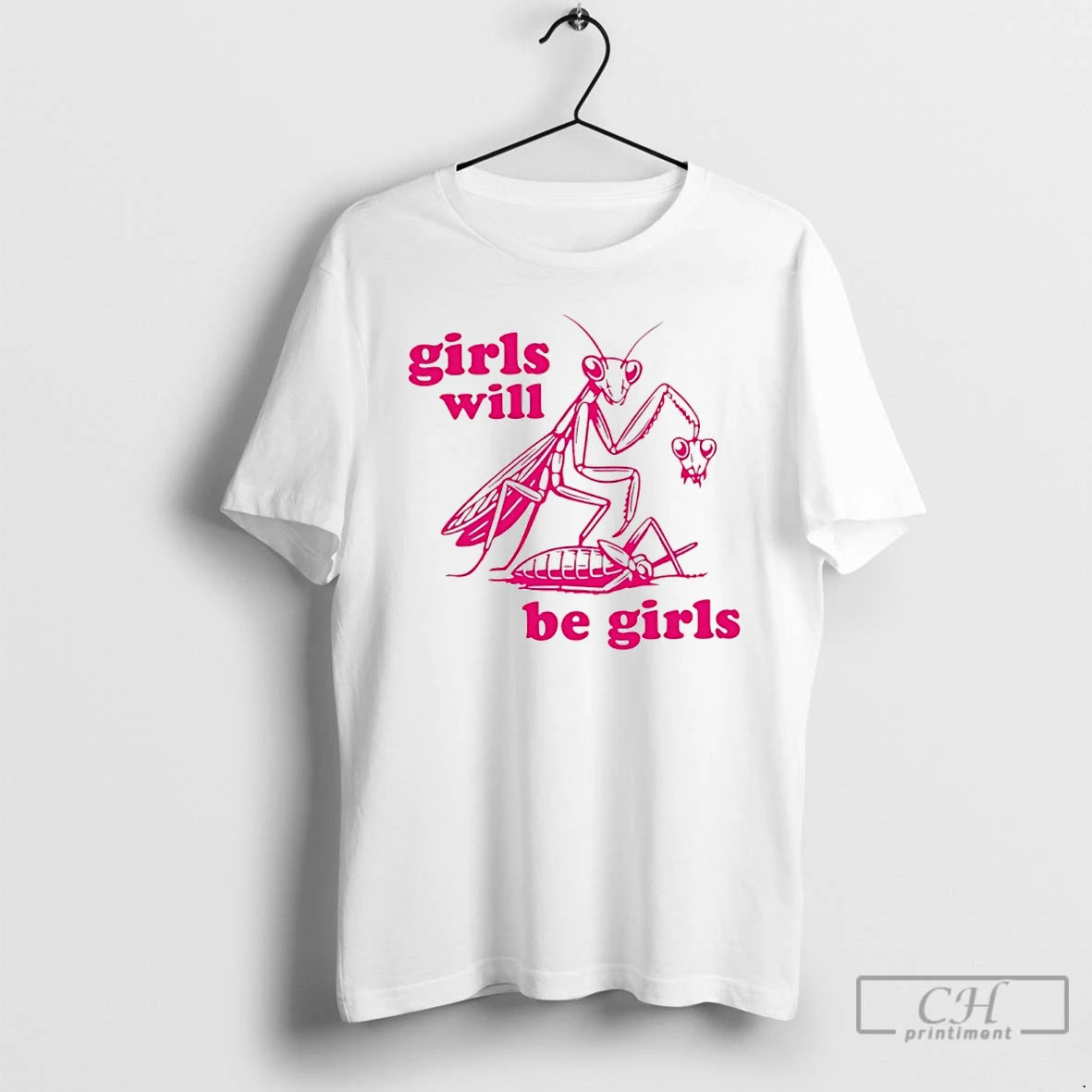 Classic Praying Mantis Girls Will Be Girls T-Shirts, Hoodie, Sweatshirt | PopFlextees.com