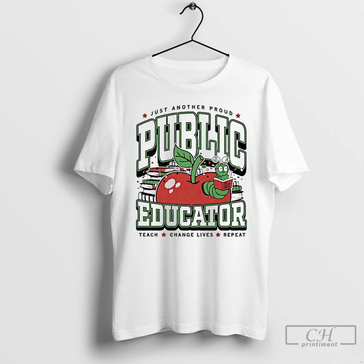 Classic Public Educator Just Another Proud Teach Change Lives Repeat T-Shirts, Hoodie, Sweatshirt | PopFlextees.com