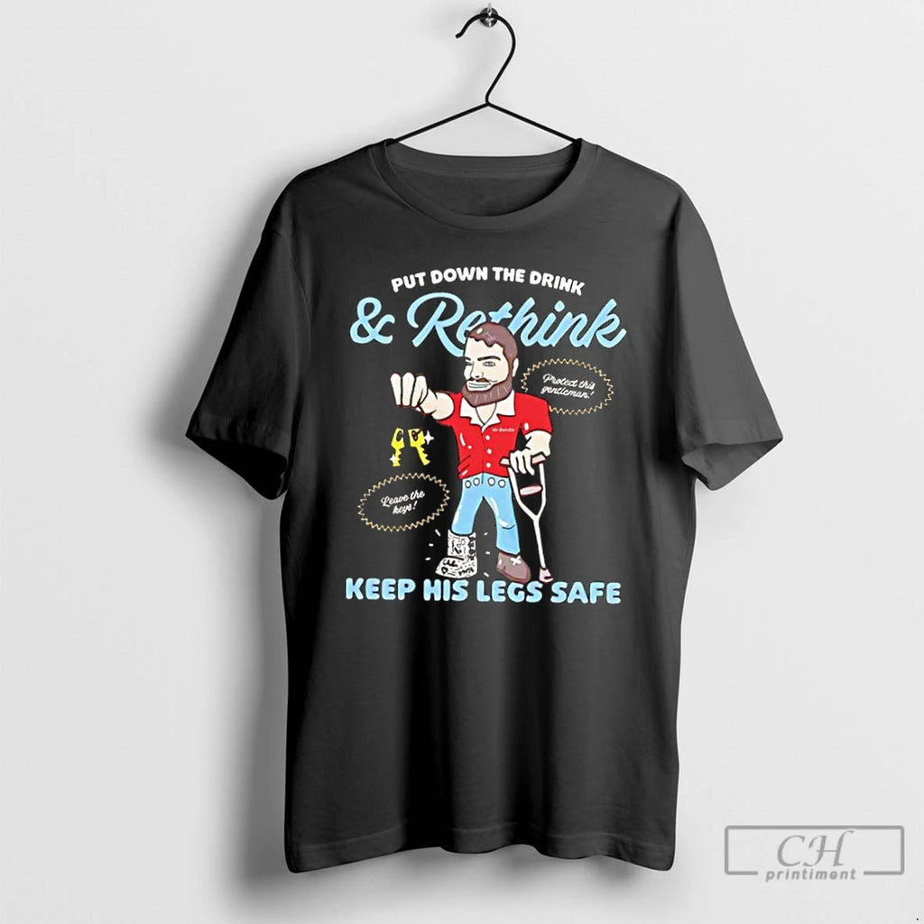 Classic Put Down The Drink And Rethink Keep His Legs Safe Cartoon T Shirts Sweater Hoodie, Sweatshirt | PopFlextees.com