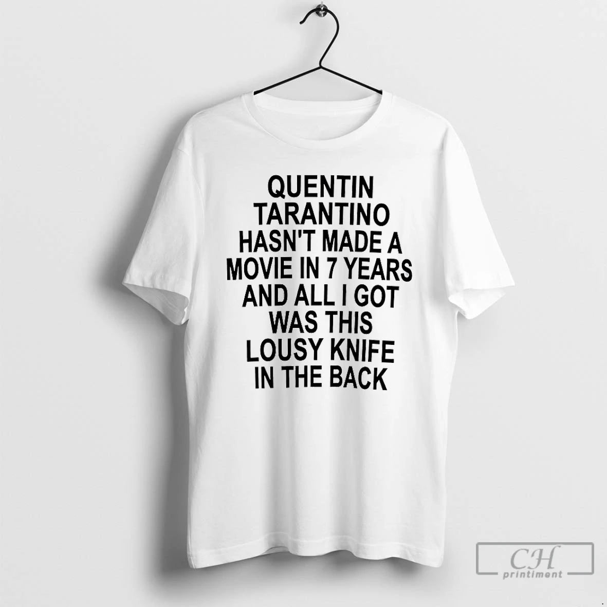 Classic Quentin Tarantino Hasnt Made A Movie In 7 Years T-Shirts, Hoodie, Sweatshirt | PopFlextees.com