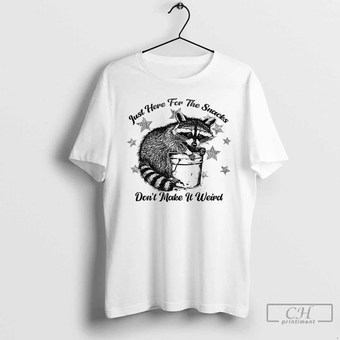 Classic Raccoon Just Here For The Snacks Dont Make It Weird T-Shirts, Hoodie, Sweatshirt | PopFlextees.com