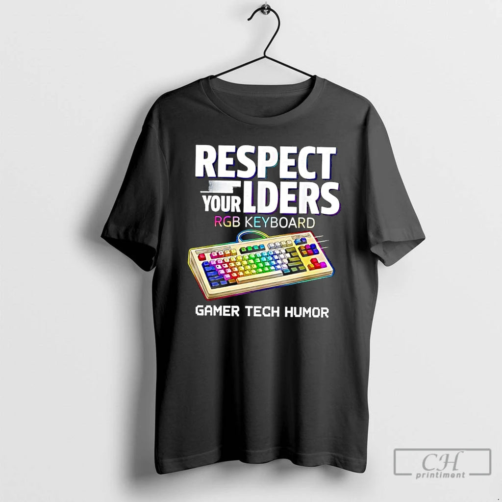 Classic Respect Your Elders Rgb Keyboard Gamer Tech Humor T-Shirts, Hoodie, Sweatshirt | PopFlextees.com