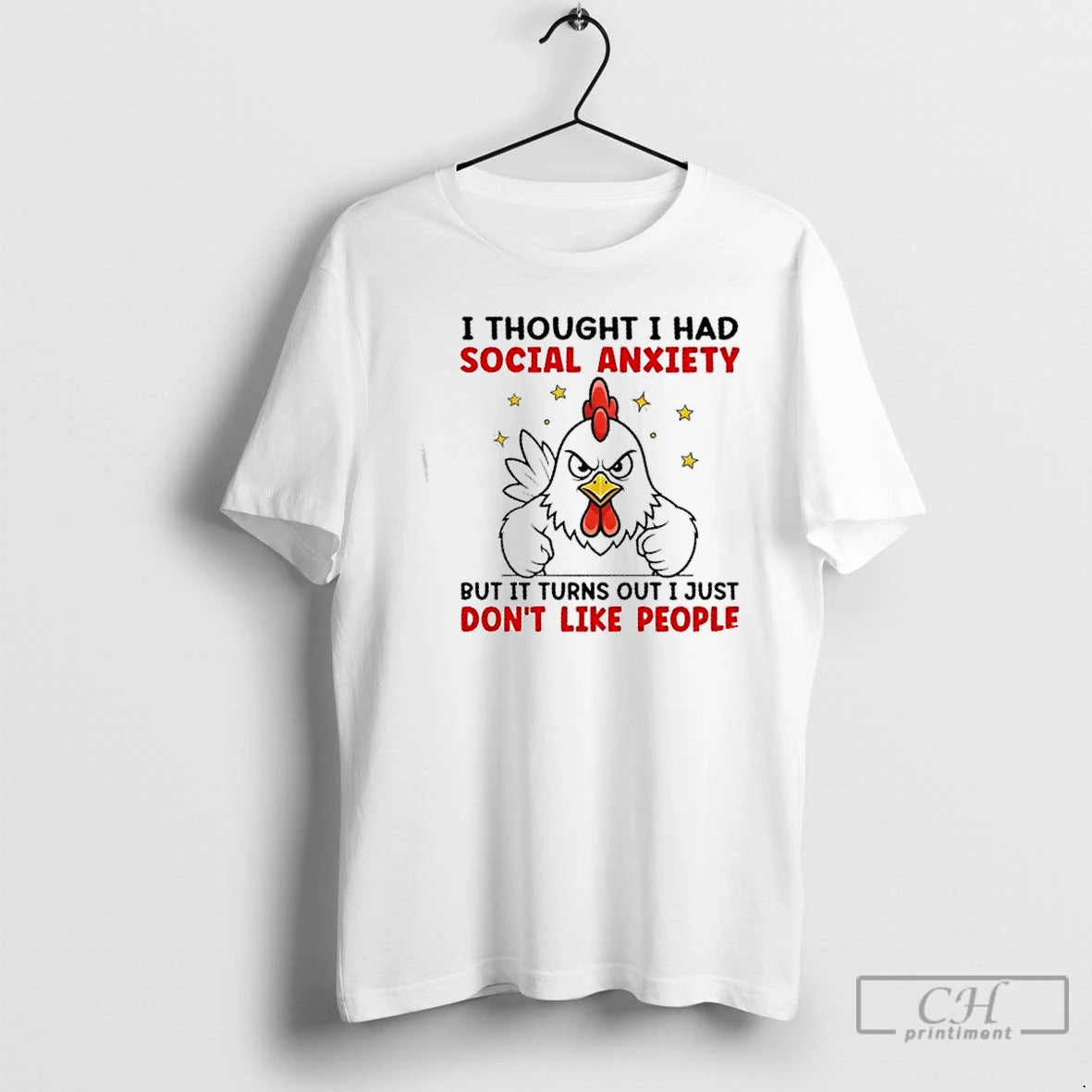 Classic Rooster I Thought I Had Social Anxiety But It Turns Out I Just Dont T-Shirts, Hoodie, Sweatshirt | PopFlextees.com
