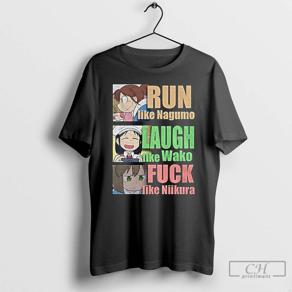 Classic Run Like Nagumo Laugh Like Wako Fuck Like Niikura Cartoon T-Shirts, Hoodie, Sweatshirt | PopFlextees.com
