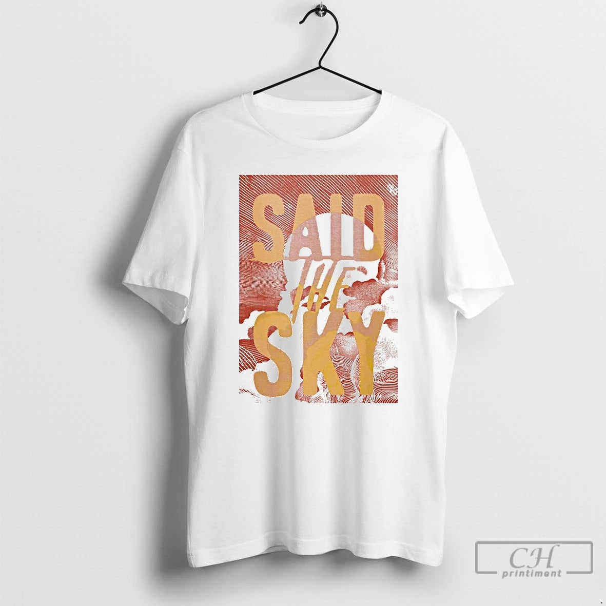 Classic Said The Sky Cloud T-Shirts, Hoodie, Sweatshirt | PopFlextees.com
