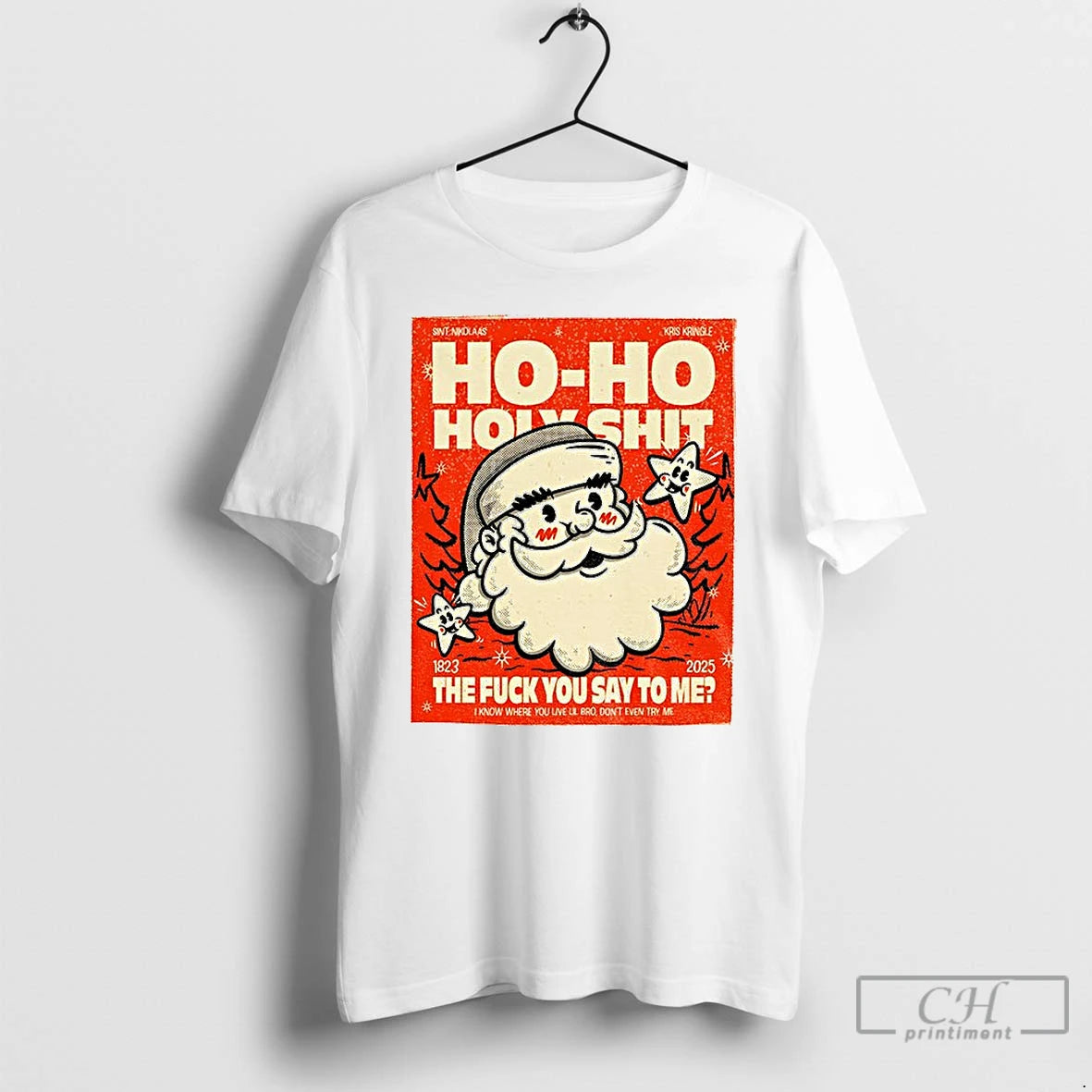 Classic Santa Ho Ho Holyshit The Fuck You Say To Me 1823 2025 T Shirts Hoodie, Sweatshirt | PopFlextees.com