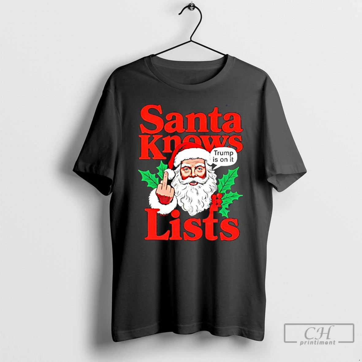 Classic Santa Knows List Trump Is On It T-Shirts, Hoodie, Sweatshirt | PopFlextees.com
