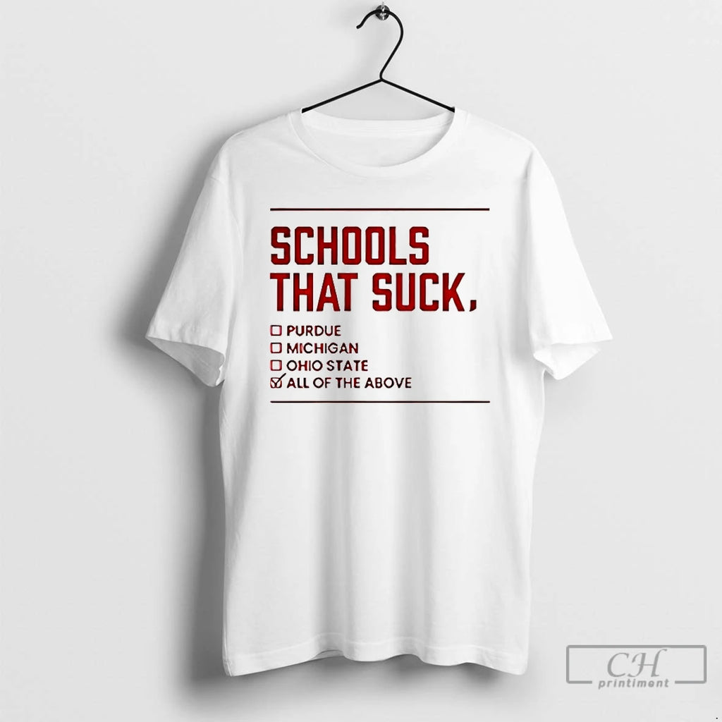 Classic Schools That Suck All Of The Above T-Shirts, Hoodie, Sweatshirt | PopFlextees.com