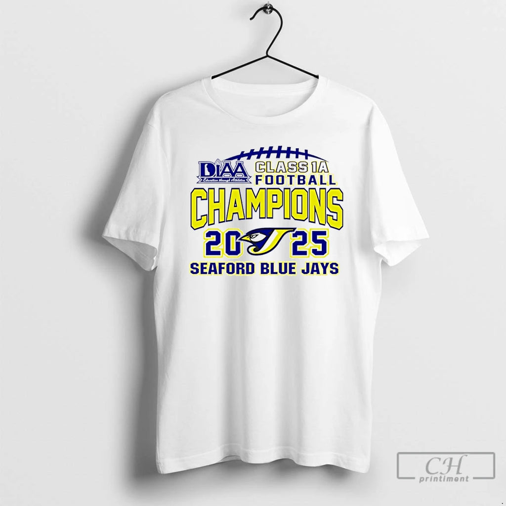 Classic Seaford Blue Jays Diia Class 1a Football Champions 2025 T-Shirts, Hoodie, Sweatshirt | PopFlextees.com