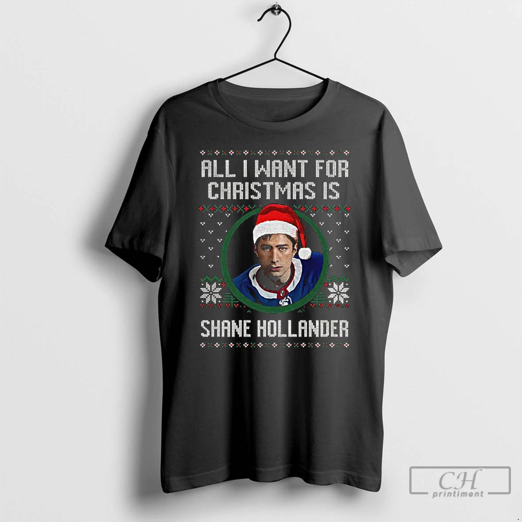 Classic Shane Hollander All I Want Is Merry Xmas T-Shirts, Hoodie, Sweatshirt
