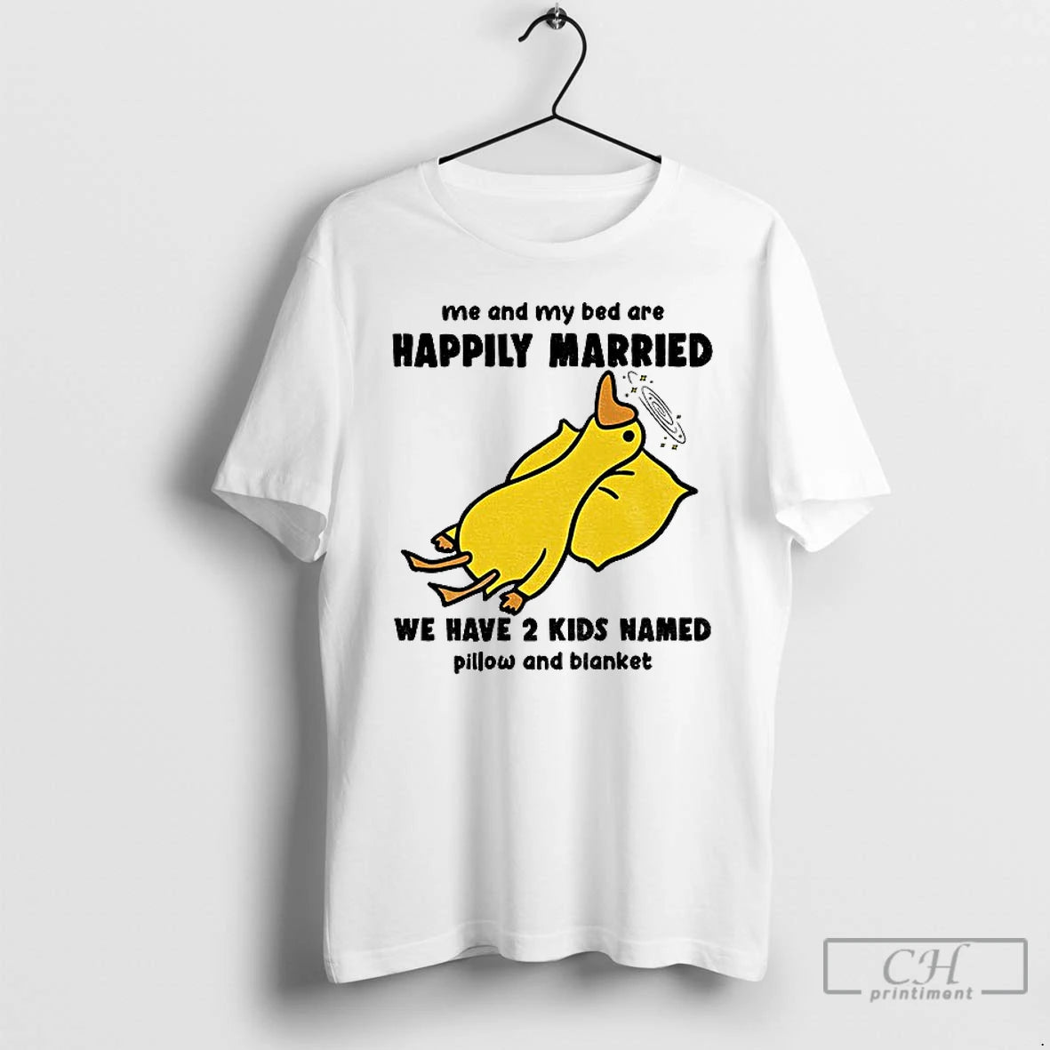 Classic Silly Goose Me And My Bed Are Happily Married We Have 2 Kids Named T-Shirts, Hoodie, Sweatshirt | PopFlextees.com