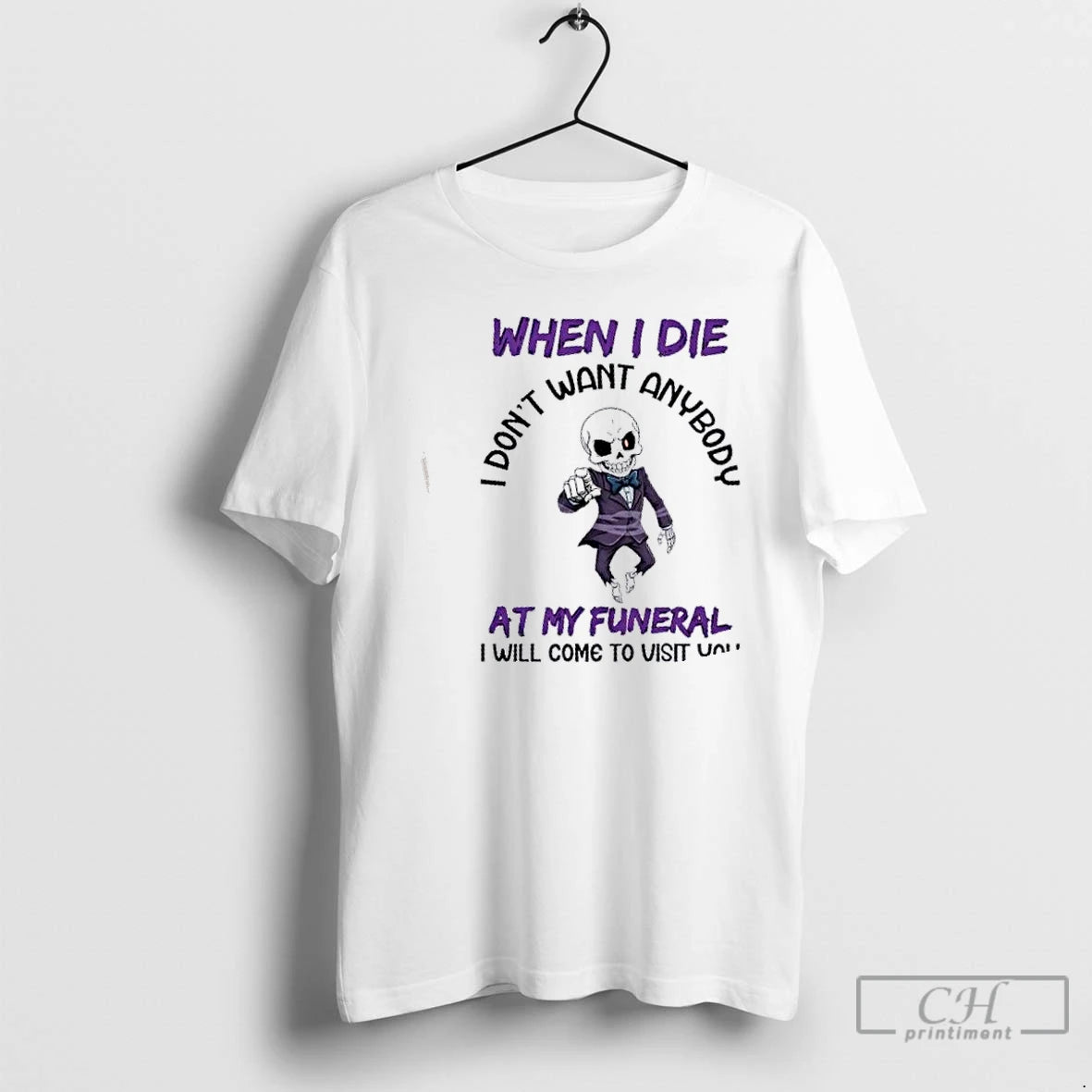 Classic Skeleton I Dont Want Anybody At My Funeral I Will Come To Visit You T-Shirts, Hoodie, Sweatshirt | PopFlextees.com