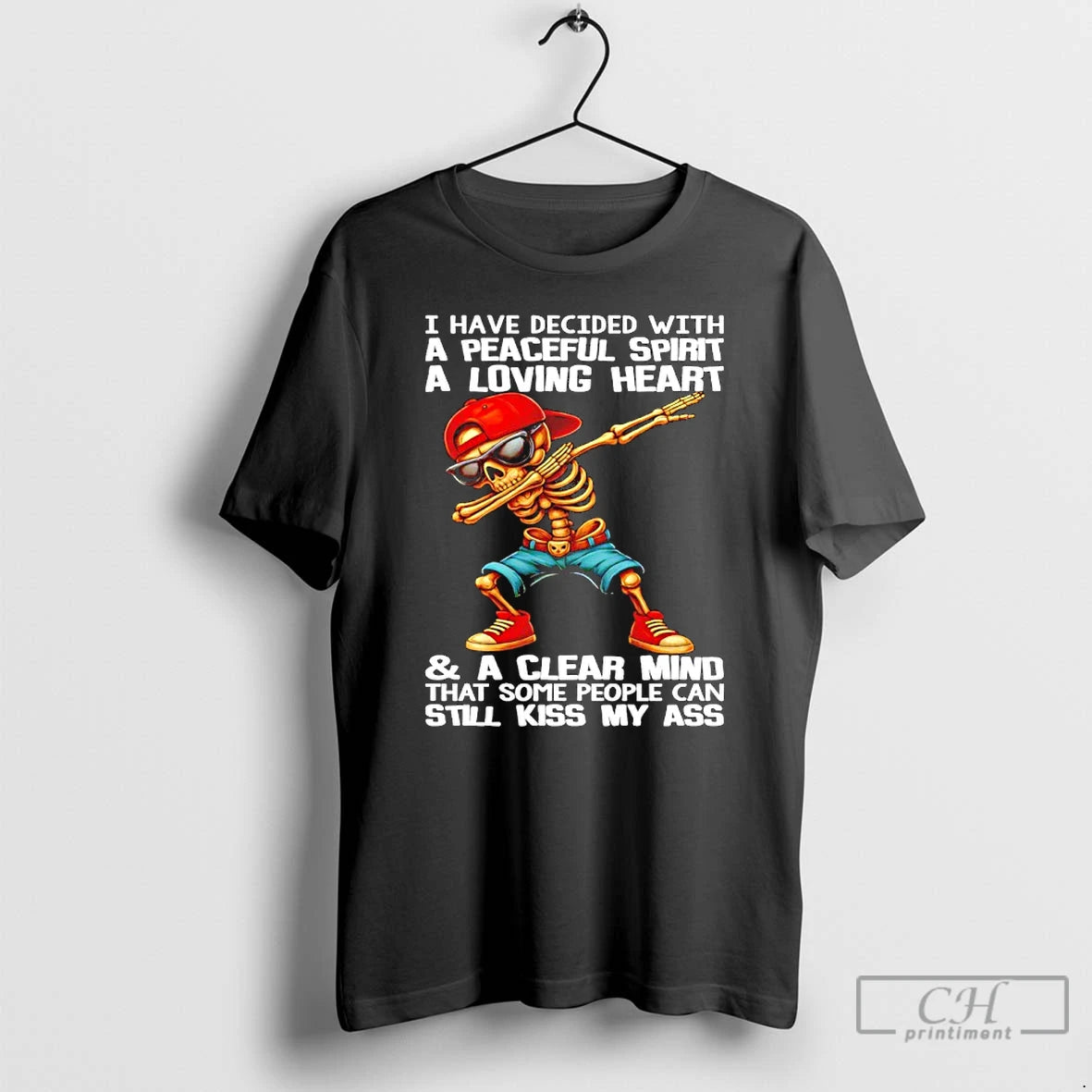 Classic Skull I Have Decided With A Peaceful Spirit A Loving Heart T Shirts Sweater Hoodie, Sweatshirt | PopFlextees.com