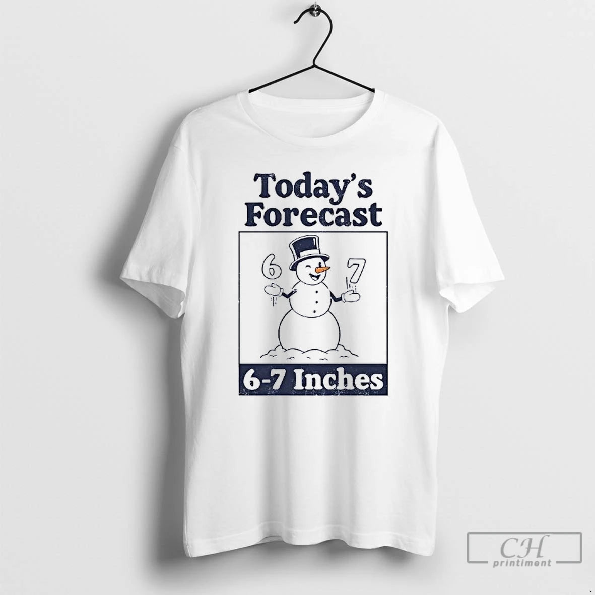 Classic Snowman Smiling Todays Forecast 6 7 Inches T-Shirts, Hoodie, Sweatshirt | PopFlextees.com