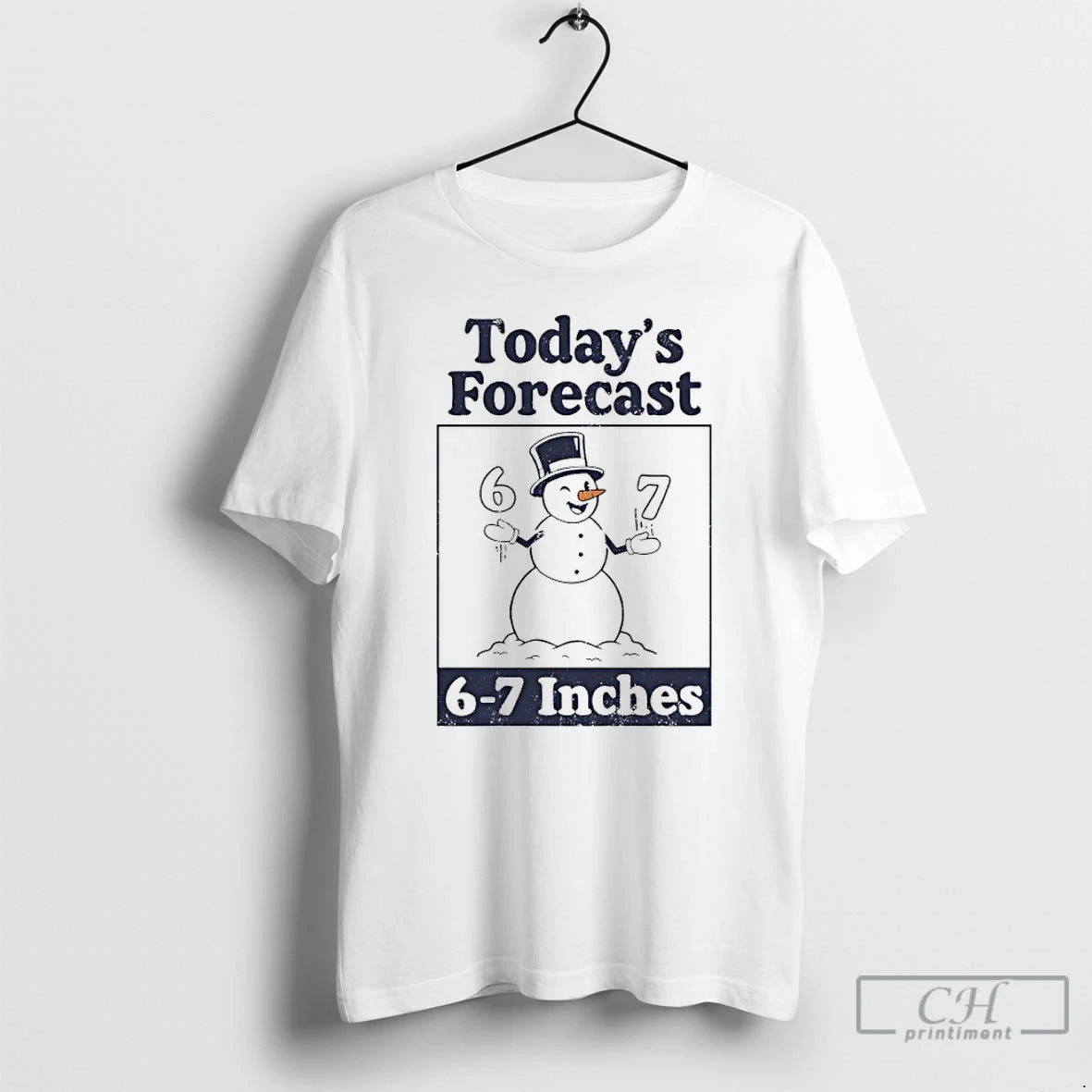 Classic Snowman Todays Forecast 6 7 Inches T-Shirts, Hoodie, Sweatshirt | PopFlextees.com