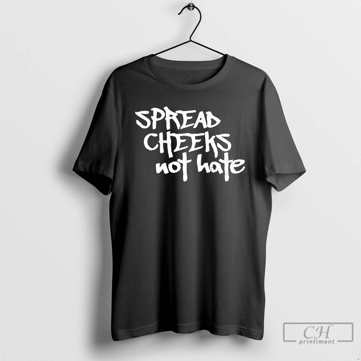 Classic Spread Cheeks Not Hate T-Shirts, Hoodie, Sweatshirt | PopFlextees.com