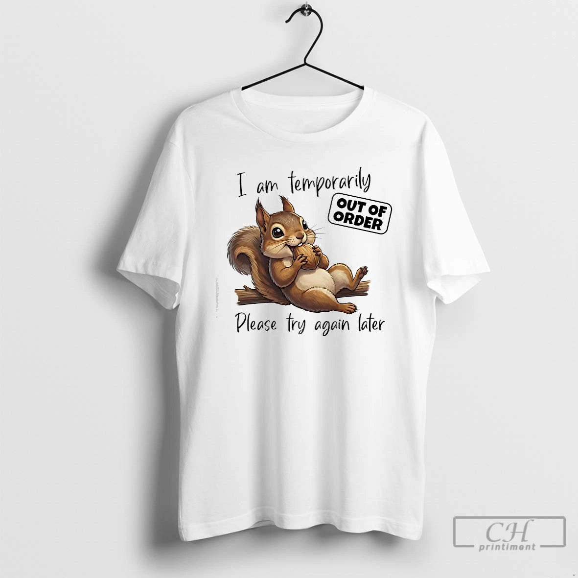 Classic Squirrel I Am Temporarily Out Of Order Please Try Again Later T Shirts Sweater Hoodie, Sweatshirt | PopFlextees.com