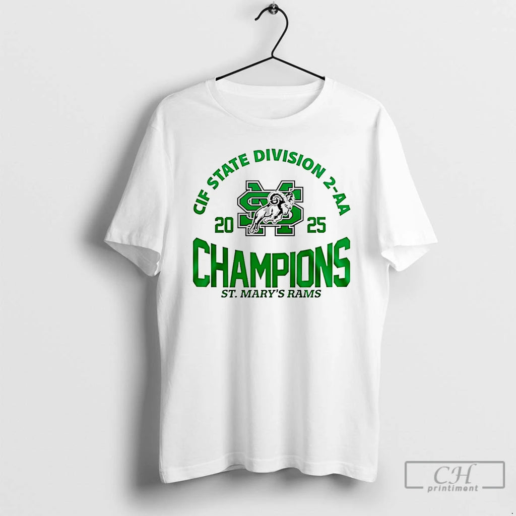 Classic St Marys Rams 2025 Cif State Division 2 Aa Champions T-Shirts, Hoodie, Sweatshirt | PopFlextees.com