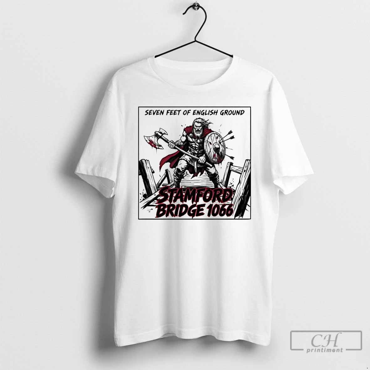 Classic Stamford Bridge 1066 Seven Feet Of English Ground T-Shirts, Hoodie, Sweatshirt | PopFlextees.com